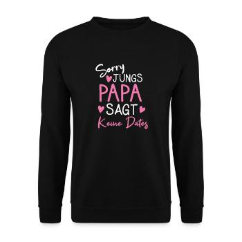 Sorry Jungs Papa Sagt Kein Dates Tochter Vater - Unisex Pullover - Schwarz - Vorne - Alina (178cm) & Michal (187cm)