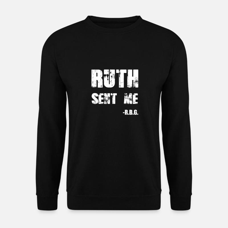 RBG Ruth Sent me - Unisex Sweatshirt - black