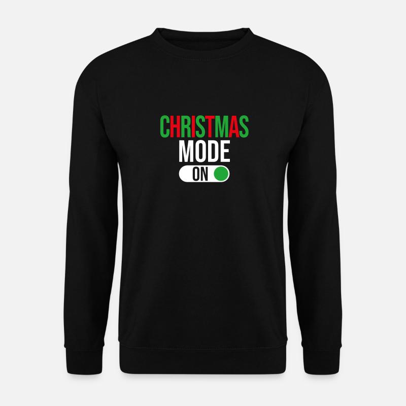 Christmas Mode On, noël - Sweat-shirt Unisexe - noir