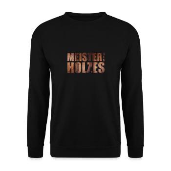 Meister des Holzes Schreiner Tischler Geschenk - Unisex Pullover - Schwarz - Vorne - Alina (178cm) & Michal (187cm)