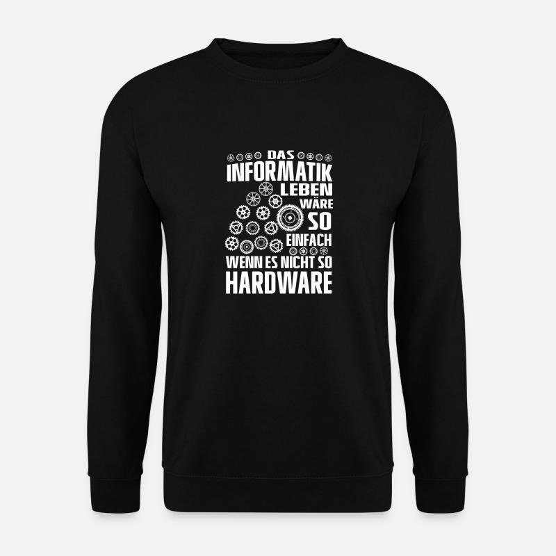 Lustiger Informatik Spruch für Informatiker - Unisex Pullover - Schwarz