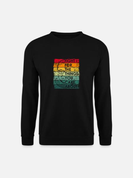 Fight For The Things You Care About RBG Ruth Bader - Unisex Pullover - Schwarz