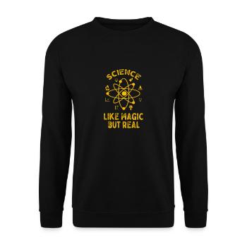 Science Its Like Magic But Real Science - Unisex Sweatshirt - black - Front - Alina (178cm) & Michal (187cm)