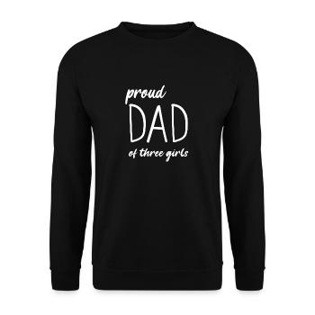 Proud dad of 3 girls - Unisex Sweatshirt - black - Front - Alina (178cm) & Michal (187cm)
