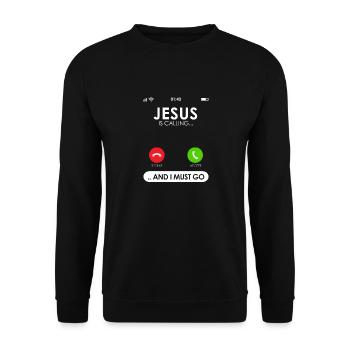 Jesus Is Calling & I Must Go Cellular Call Screen - Unisex Sweatshirt - black - Front - Alina (178cm) & Michal (187cm)