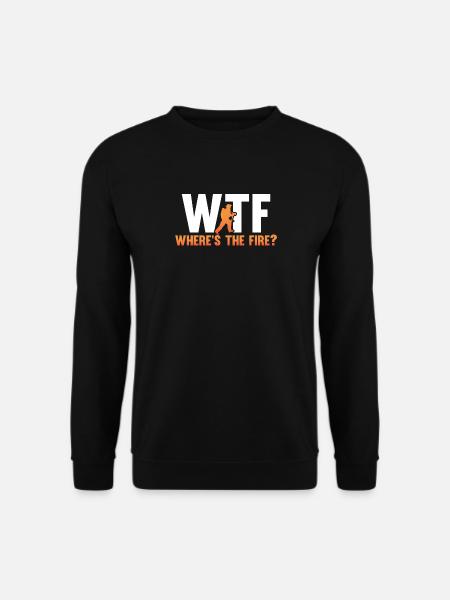 WTF Where's the fire - Unisex Sweatshirt - black
