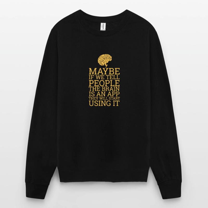 « Brain App » | Informatique, informatique, programmation Sweat-shirt Unisexe