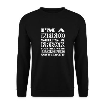 I'm A Weirdo | Freaking Weird BFF - Unisex Sweatshirt - black - Front - Alina (178cm) & Michal (187cm)