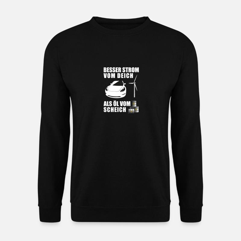 Besser Strom vom Deich Als Öl vom Scheich - - Unisex Pullover - Schwarz