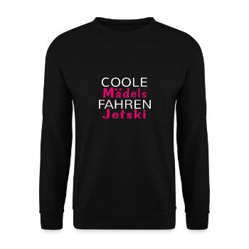 Coole Mädels Fahren Jetski - Unisex Pullover - Schwarz - Vorne - Alina (178cm) & Michal (187cm)