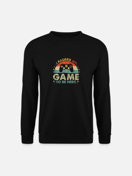 I Paused My Game to Be Here Funny Vintage Gamer - Unisex Sweatshirt - black
