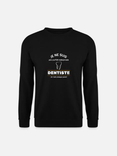 je ne suis pas parfait mais je suis dentiste - Sweat-shirt Unisexe - noir