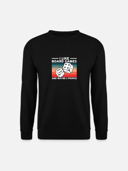 I Like Board Games And Maybe 3 People Funnny Quote - Unisex Pullover - Schwarz