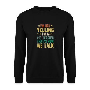 Je ne crie pas que c'est ainsi que nous parlons Humo du professeur d'EP - Sweat-shirt Unisexe - noir - Devant - Alina (178cm) & Michal (187cm)