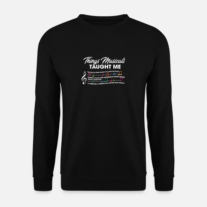 Choses que les comédies m'ont enseignées cadeau Amant musical - Sweat-shirt Unisexe - noir