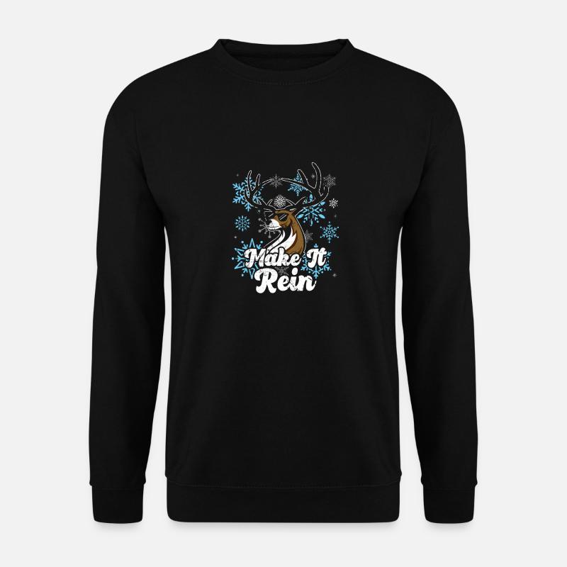 Make it Rain! Funny Reindeer - Unisex Sweatshirt - black