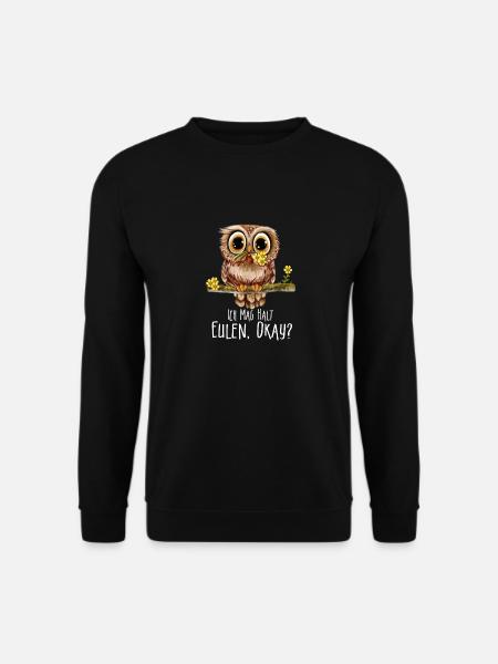 Ich Mag Halt Eulen, Okay? Lustige Eulen Sprüche Ow - Unisex Pullover - Schwarz