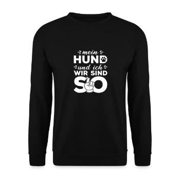Mein Hund Und Ich Wir Sind So Frauchen Herrchen - Unisex Pullover - Schwarz - Vorne - Alina (178cm) & Michal (187cm)