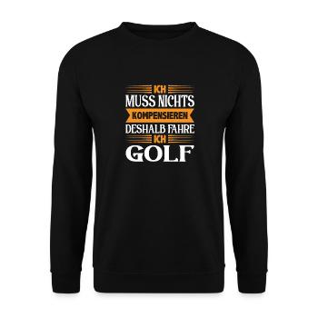 Ich muss nichts kompensieren deshalb fahre ich G - Unisex Pullover - Schwarz - Vorne - Alina (178cm) & Michal (187cm)