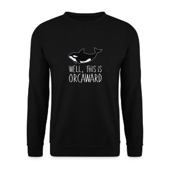 Orca Killer Whale Gift Well, This Is Orcaward - Unisex Pullover - Schwarz - Vorne - Alina (178cm) & Michal (187cm)