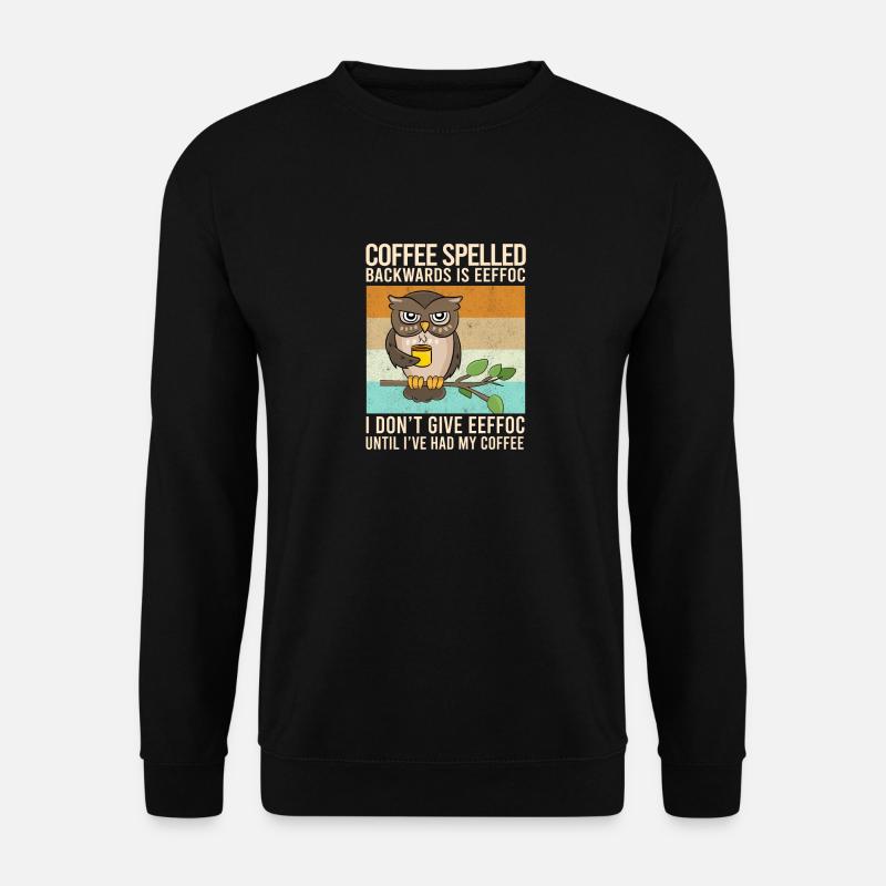 Il caffè ha scritto al contrario è bevanda del gufo di EEFFOC - Felpa unisex - nero