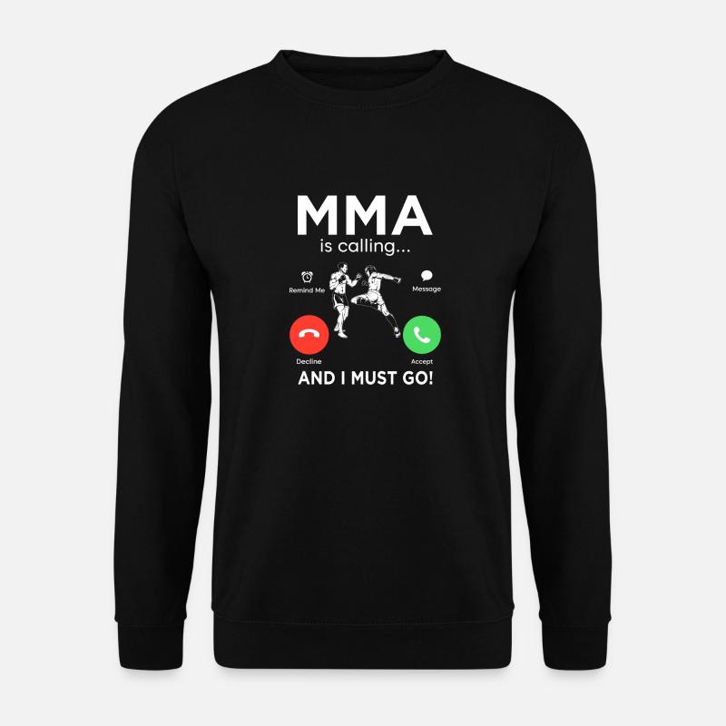Geschenkidee MMA ruft an und ich muss gehen - Unisex Pullover - Schwarz