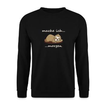 Mache ich morgen Faultier Schlaf Ausruhen Chillen - Unisex Pullover - Schwarz - Vorne - Alina (178cm) & Michal (187cm)