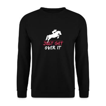 Just Get Over It Horse Jumping Equestrians Gift - Unisex Pullover - Schwarz - Vorne - Alina (178cm) & Michal (187cm)