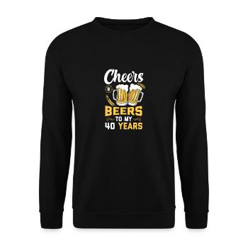 Cheers And Beers To 40 Years Birthday Gift - Unisex Sweatshirt - black - Front - Alina (178cm) & Michal (187cm)