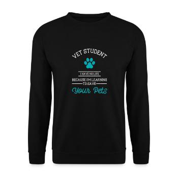 vet student. i have no life because i _... vet - Unisex Sweatshirt - black - Front - Alina (178cm) & Michal (187cm)