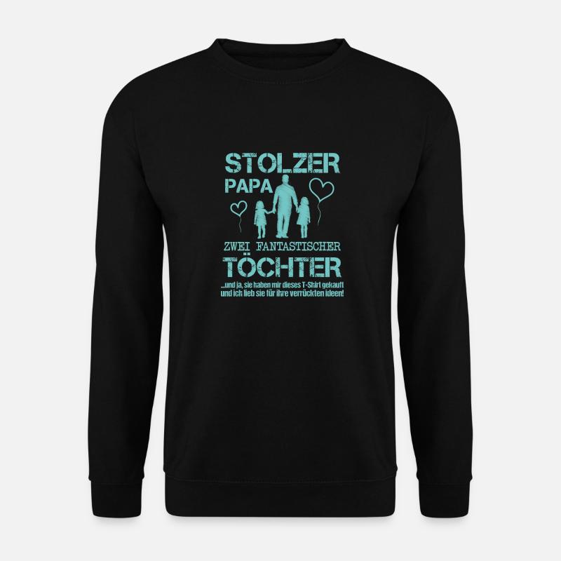 Stolzer Papa zwei Töchter - Unisex Pullover - Schwarz