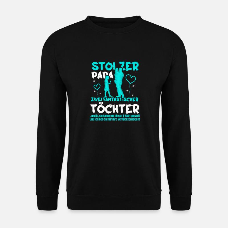 Stolzer Papa zwei Töchter - Unisex Pullover - Schwarz