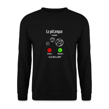 La pétanque m appelle et Je Dois y Aller - Sweat-shirt Unisexe - noir - Devant - Alina (178cm) & Michal (187cm)