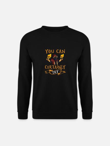 You Can Certainly Try Tabletop DM TTRPG RPG Role - Unisex Pullover - Schwarz