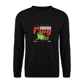You Will Take My Frog I Will Kill You - Unisex Sweatshirt - black - Front - Alina (178cm) & Michal (187cm)