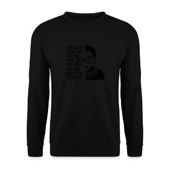 Fight For The Things You Care About But Do In A Wa - Unisex Sweatshirt - black - Front - Alina (178cm) & Michal (187cm)