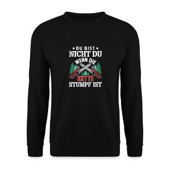 Du bist nicht du wenn die Kette stumpf ist - Unisex Pullover - Schwarz - Vorne - Alina (178cm) & Michal (187cm)
