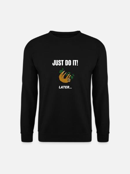 Just do it Later Faultier lustig - Unisex Pullover - Schwarz