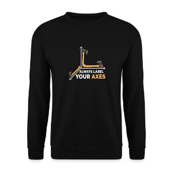 always label your axes - Unisex Sweatshirt - black - Front - Alina (178cm) & Michal (187cm)
