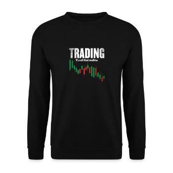 Day trading - trading - Unisex Sweatshirt - black - Front - Alina (178cm) & Michal (187cm)