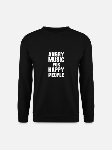 Angry Music For Happy People - Unisex Pullover - Schwarz