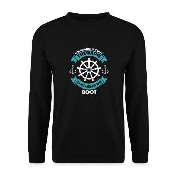 Bootsfahrer Geschenk ich brauche keine Therapie - Unisex Pullover - Schwarz - Vorne - Alina (178cm) & Michal (187cm)