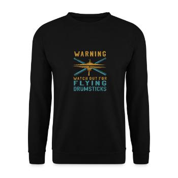 Warning Watch out for flying drumsticks... Drummer - Unisex Pullover - Schwarz - Vorne - Alina (178cm) & Michal (187cm)