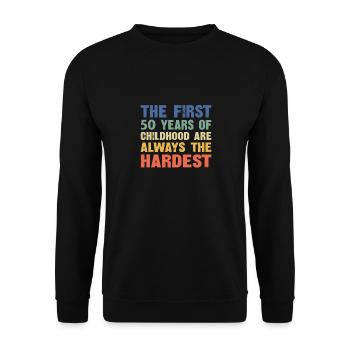 les 50 premières années de l'enfance sont toujours - Sweat-shirt Unisexe - noir - Devant - Alina (178cm) & Michal (187cm)