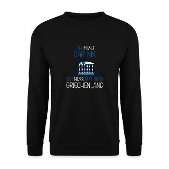 Ich muss nach Griechenland - Camper Urlaub - Unisex Pullover - Schwarz - Vorne - Alina (178cm) & Michal (187cm)