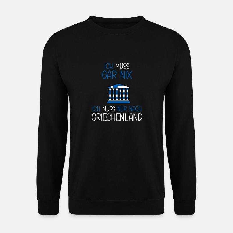 Ich muss nach Griechenland - Camper Urlaub - Unisex Pullover - Schwarz