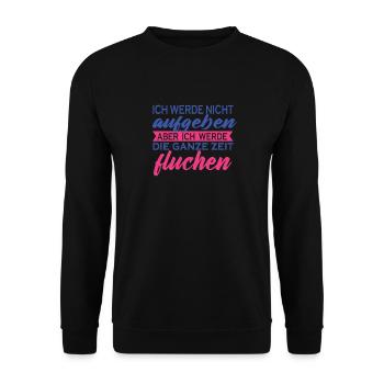 Ich werde nicht aufgeben aber fluchen Spruch - Unisex Pullover - Schwarz - Vorne - Alina (178cm) & Michal (187cm)
