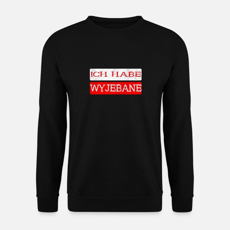 Polen Spruch - Ich habe Wyjebane Polska - Unisex Pullover - Schwarz