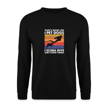 hat's What I Do Pet Dogs Scuba Dive & Know Things - Unisex Pullover - Schwarz - Vorne - Alina (178cm) & Michal (187cm)