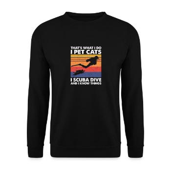 That's What I Do I Pet Cats I Scuba Dive & I Know - Unisex Pullover - Schwarz - Vorne - Alina (178cm) & Michal (187cm)